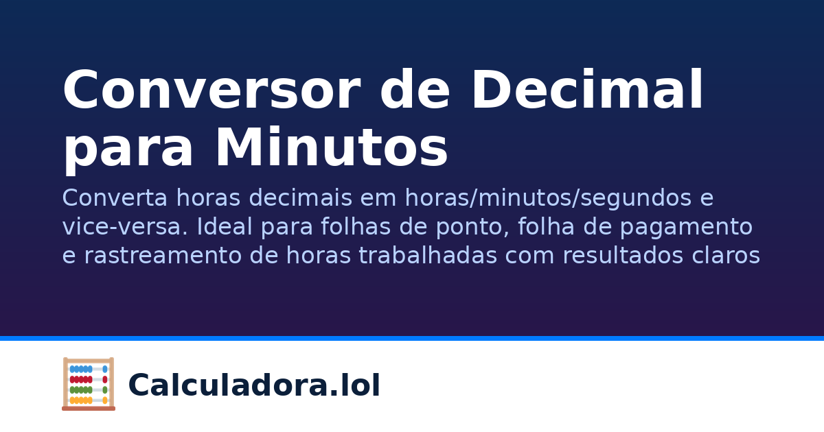 Conversor de Decimal para Minutos | Calculadora.lol